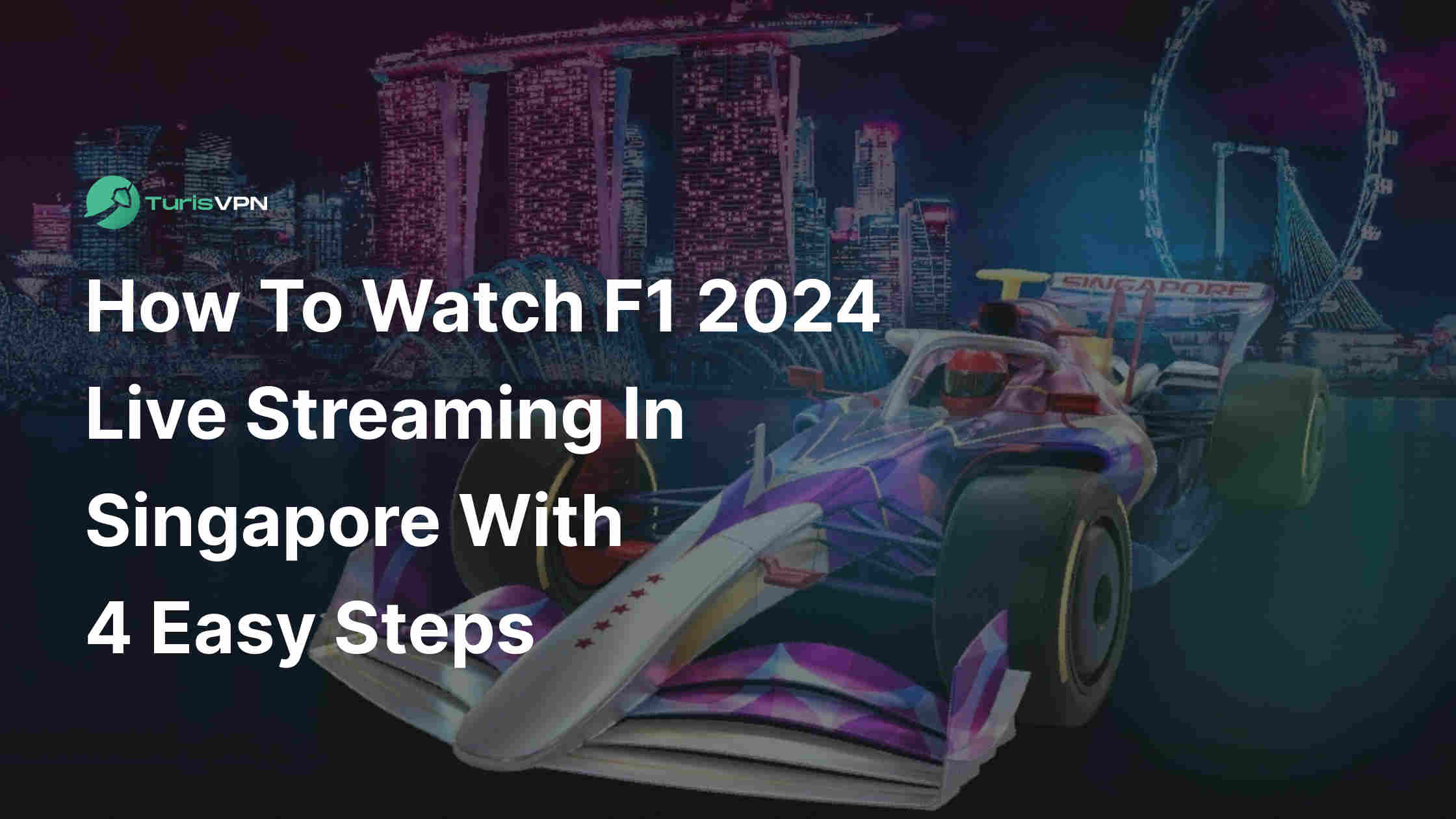 How to Watch F1 2024 Live Streaming in Singapore with 4 Easy Steps