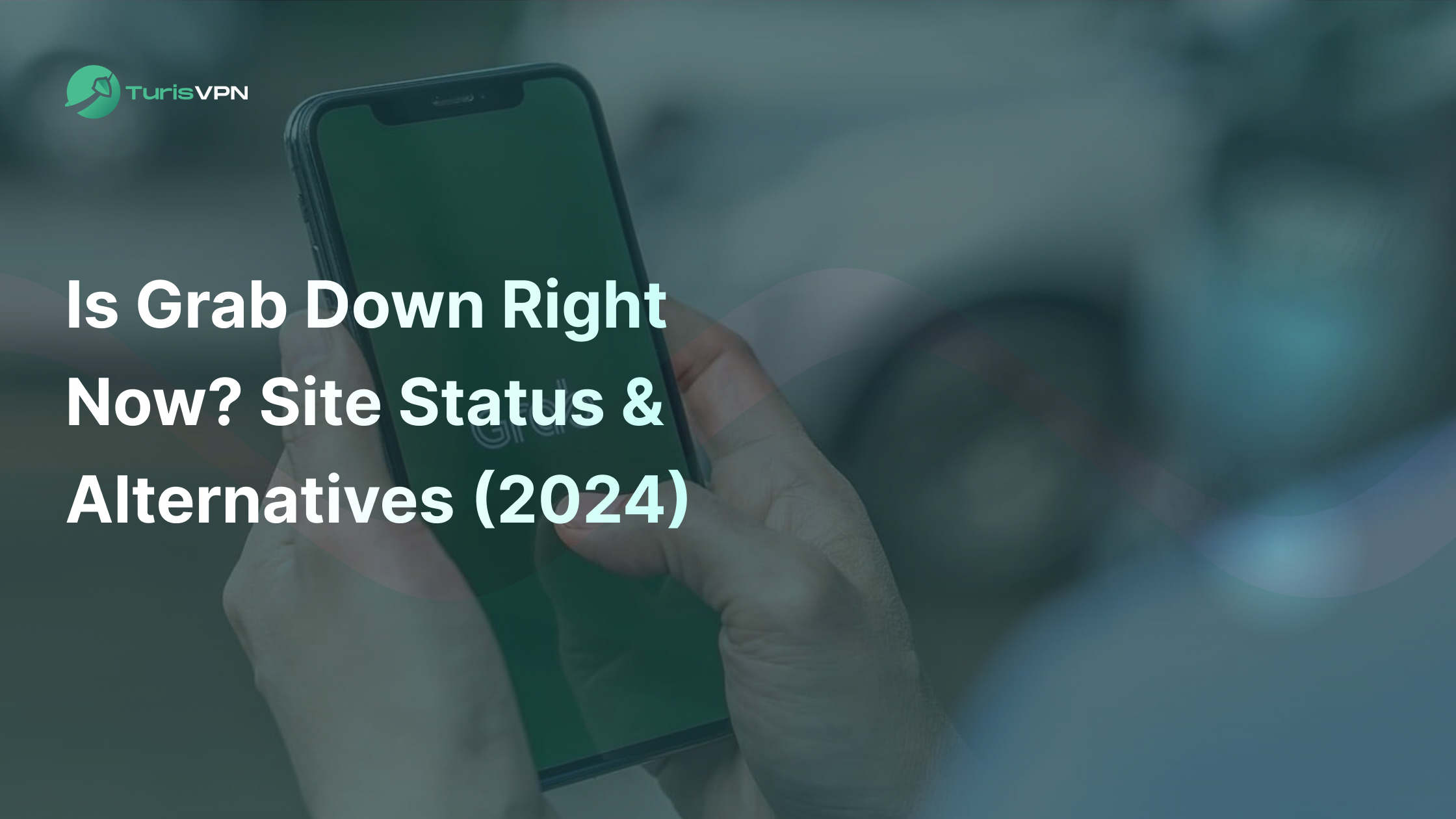 Is Grab Down Right Now? Site Status & Alternatives (2024) thumbnail