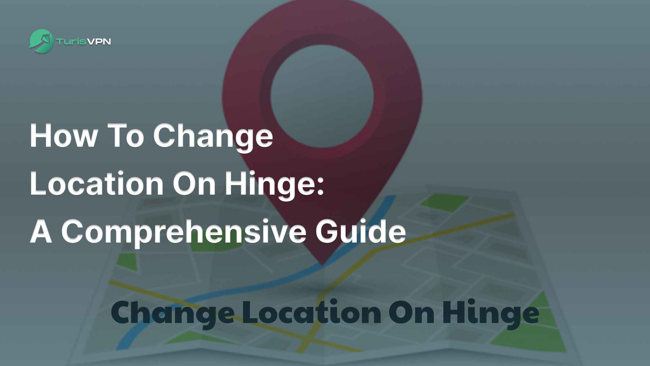 How To Change Location On Hinge: A Comprehensive Guide