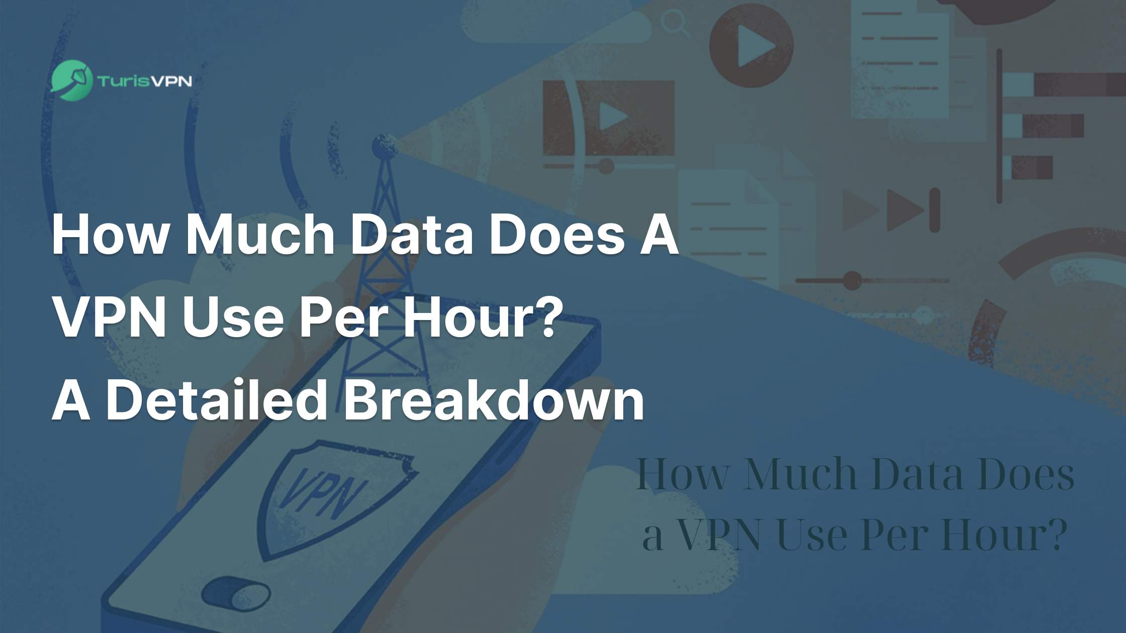 How Much Data Does a VPN Use Per Hour? A Detailed Breakdown thumbnail