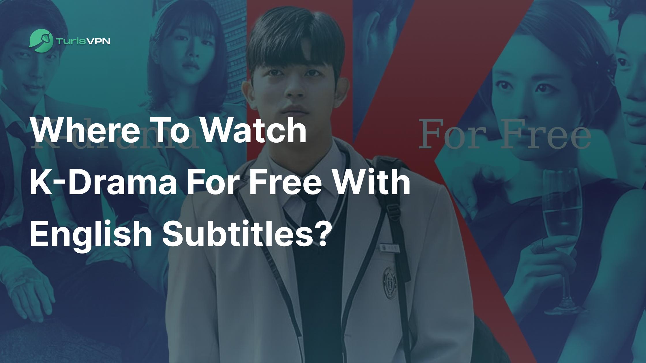 Where to Watch K-drama For Free with English Subtitles? thumbnail