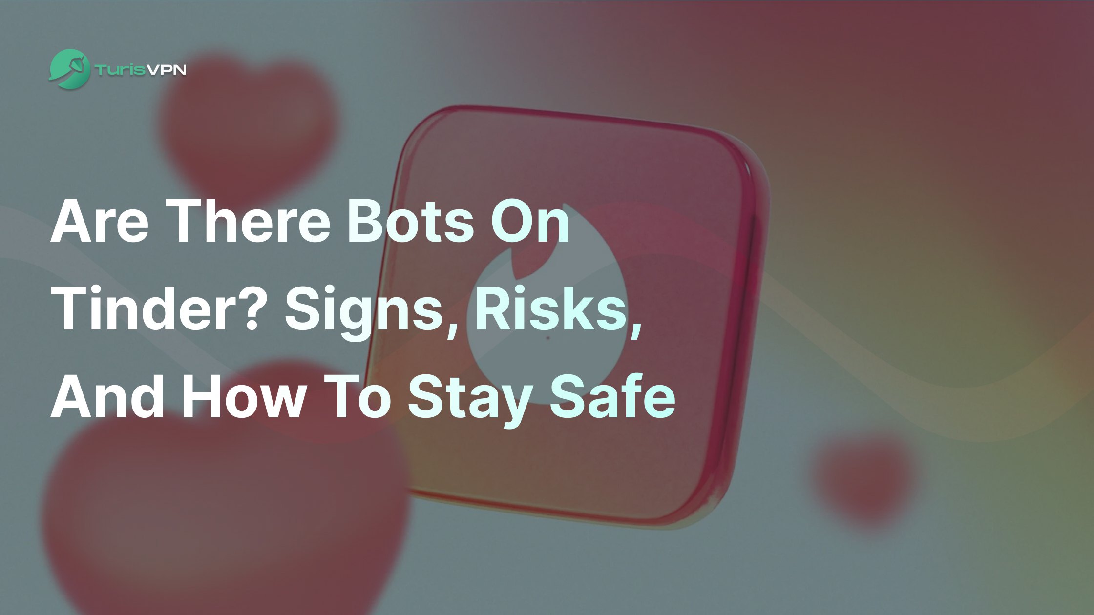 Are There Bots On Tinder? Signs, Risks, And How To Stay Safe thumbnail